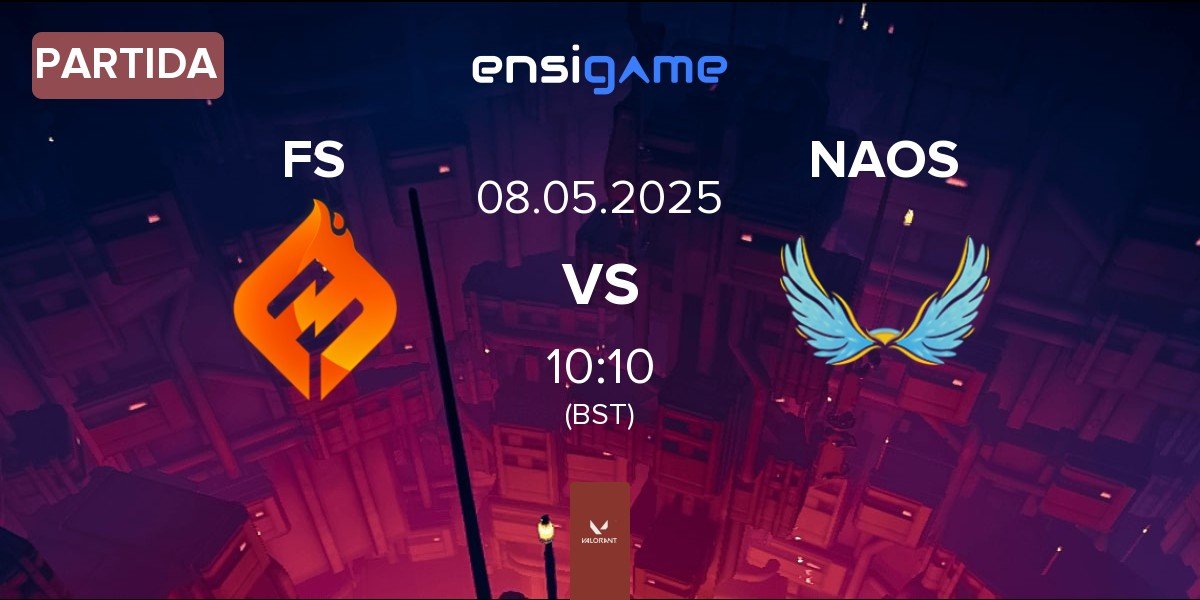 Partida FULL SENSE FS vs NAOS Esports NAOS | 08.05