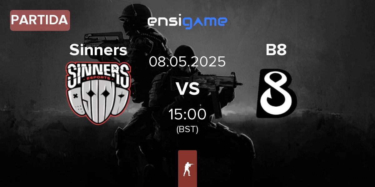 Partida Sinners Esports Sinners vs B8 | 08.05