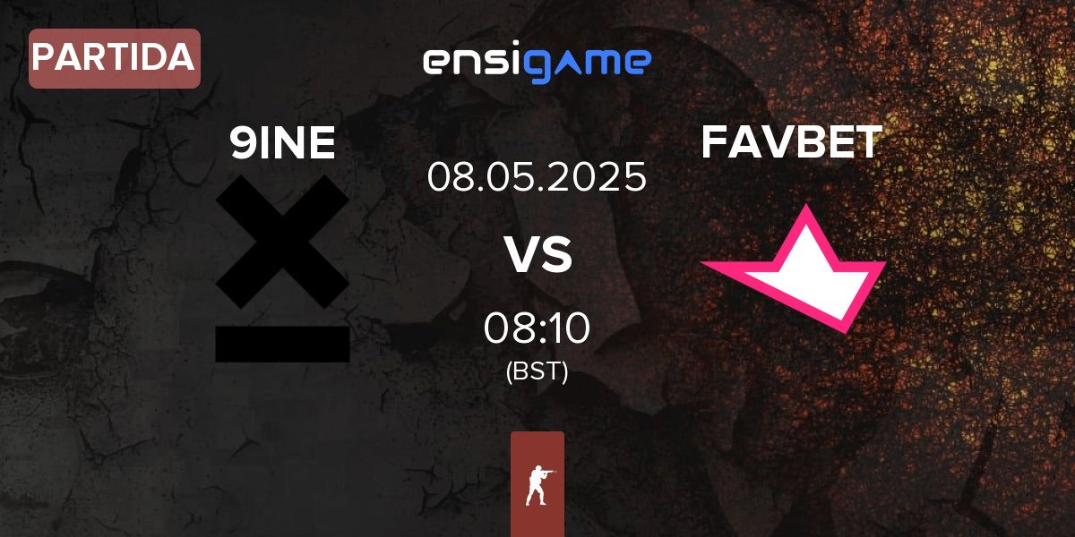 Partida 9INE vs FAVBET Team FAVBET | 08.05