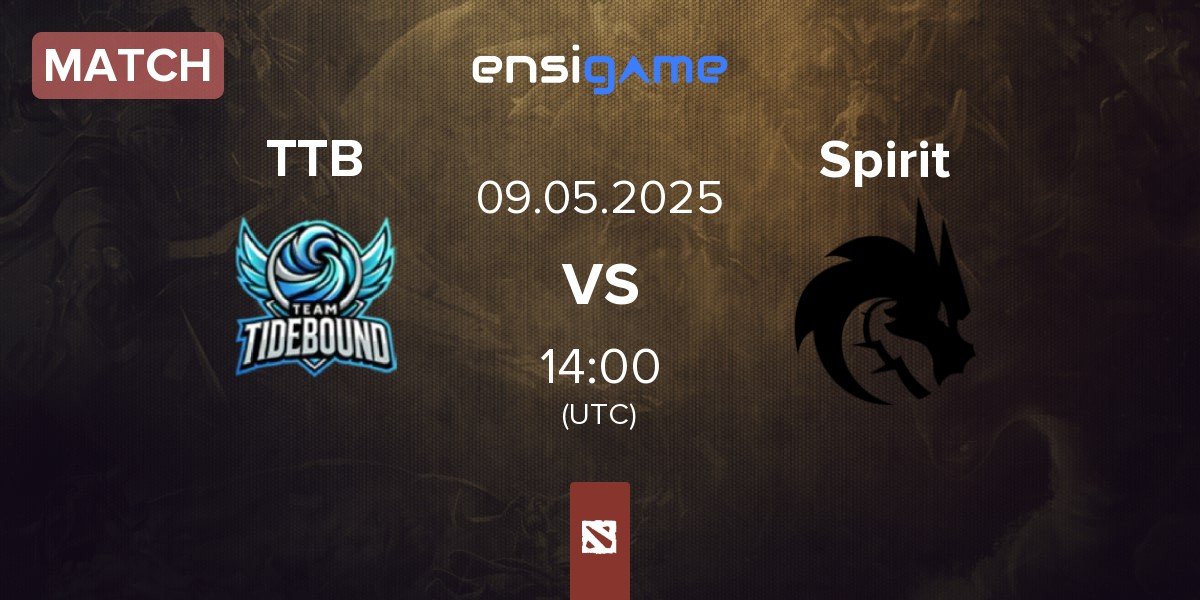 Match Team TideBound TTB vs Team Spirit Spirit | 09.05