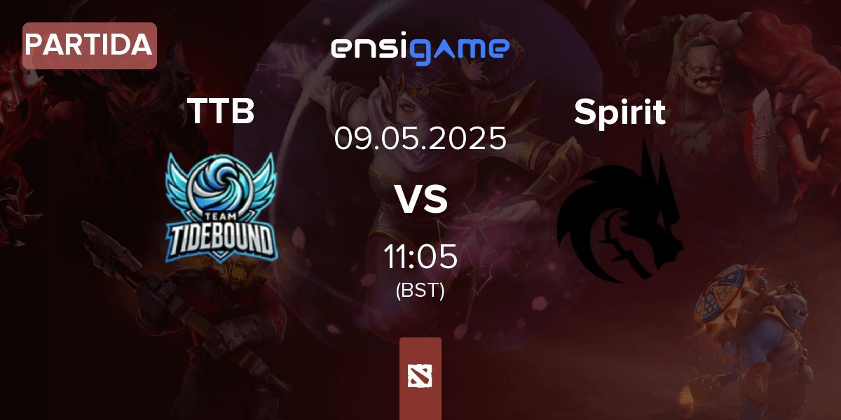 Partida Team TideBound TTB vs Team Spirit Spirit | 09.05