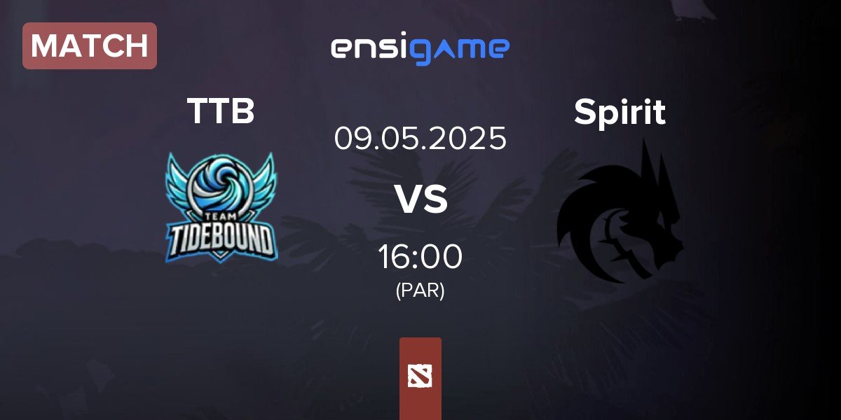 Match Team TideBound TTB vs Team Spirit Spirit | 09.05