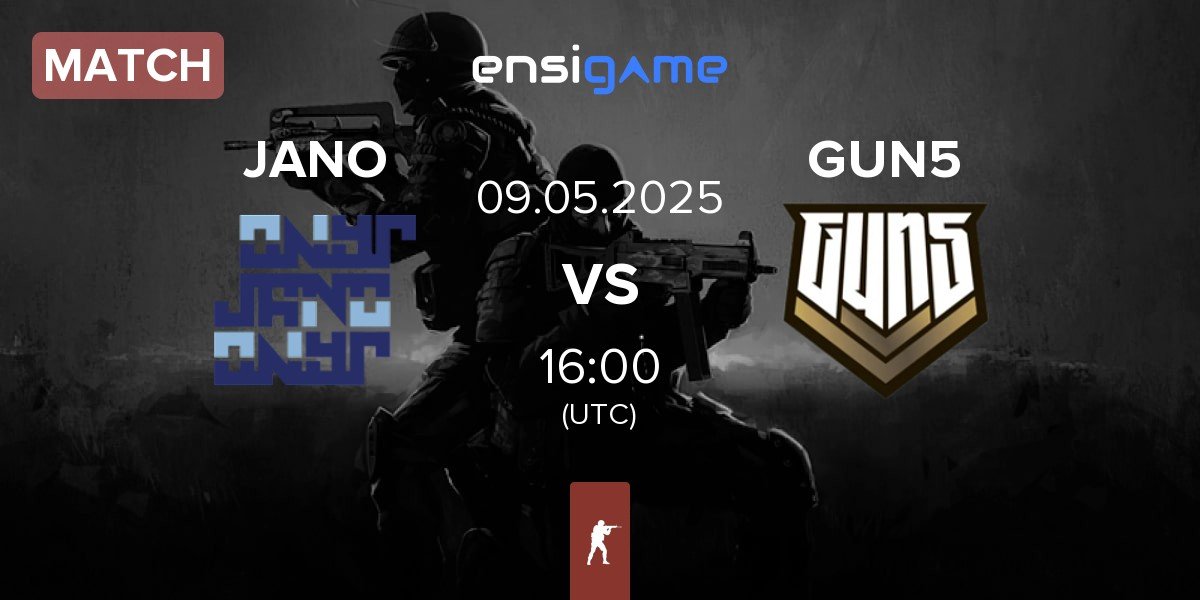 Match JANO Esports JANO vs GUN5 Esports GUN5 | 09.05
