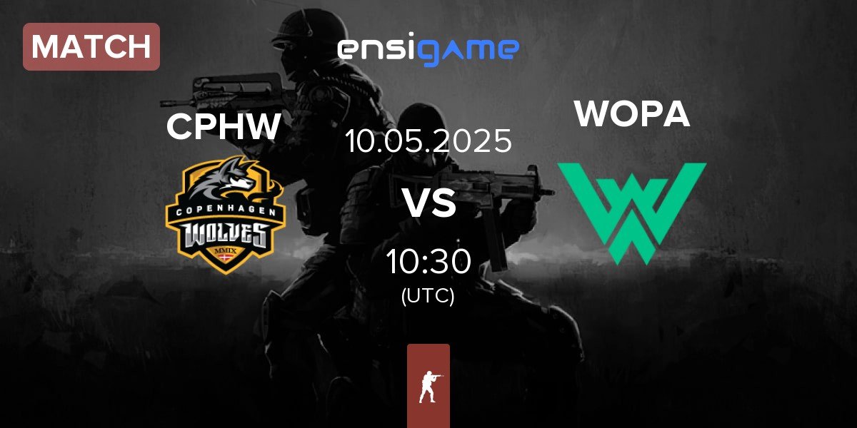 Match Copenhagen Wolves CPHW vs WOPA Esport WOPA | 10.05