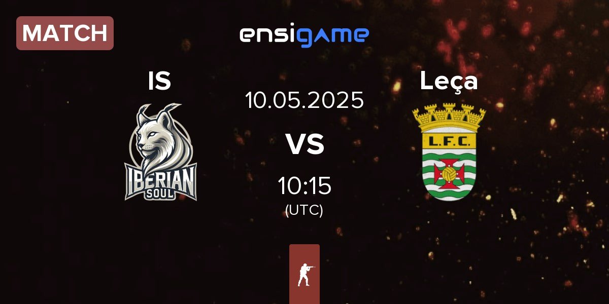 Match Iberian Soul IS vs Leça FC Esports Leça | 10.05