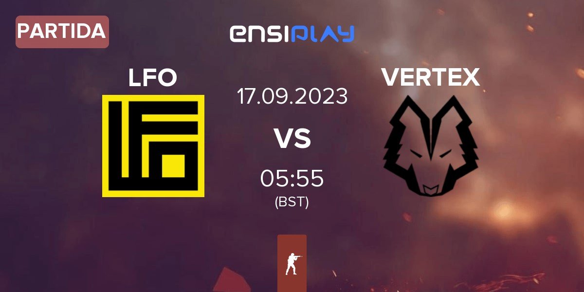 Partida LookingForOrg LFO vs VERTEX ESC VERTEX | 17.09