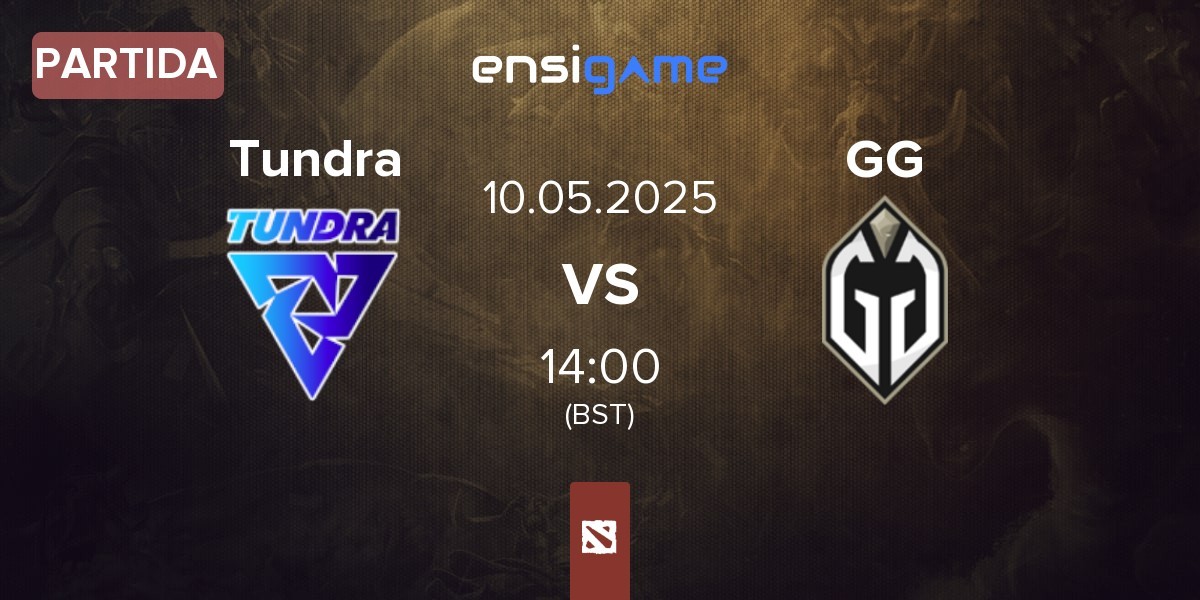 Partida Tundra Esports Tundra vs Gaimin Gladiators GG | 10.05