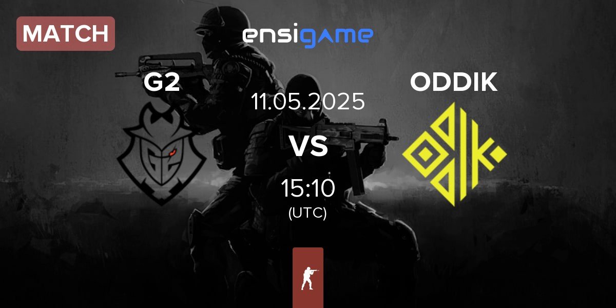 Match G2 Esports G2 vs ODDIK | 11.05