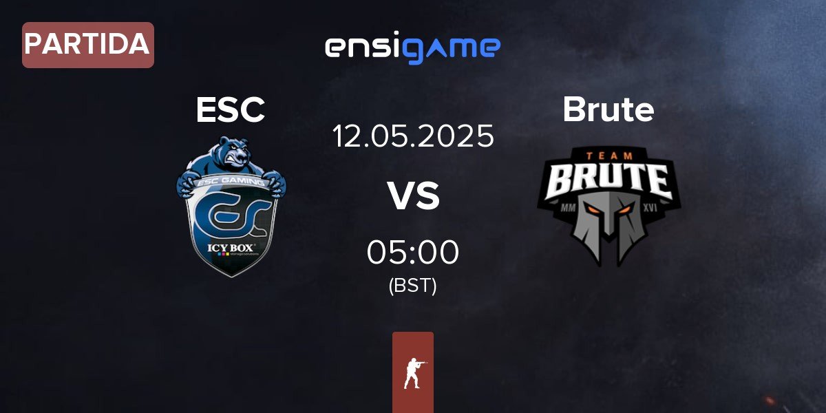 Partida ESC Gaming ESC vs Brute | 12.05