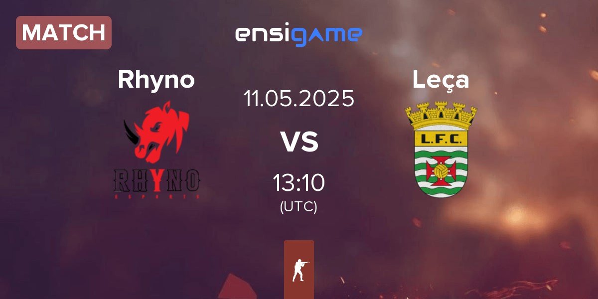 Match Rhyno Esports Rhyno vs Leça FC Esports Leça | 11.05