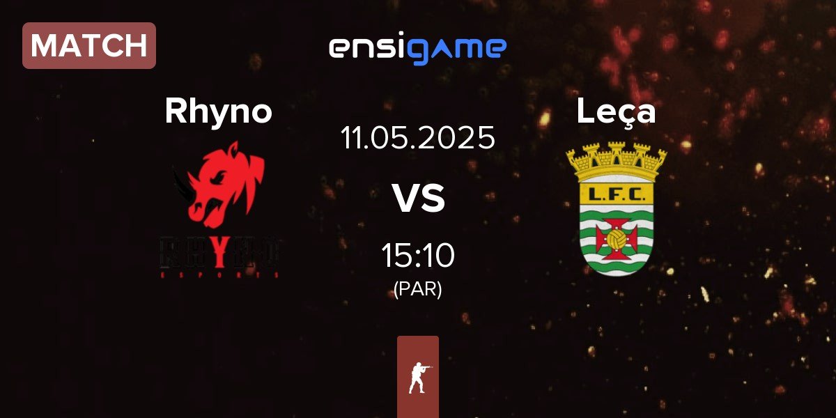 Match Rhyno Esports Rhyno vs Leça FC Esports Leça | 11.05