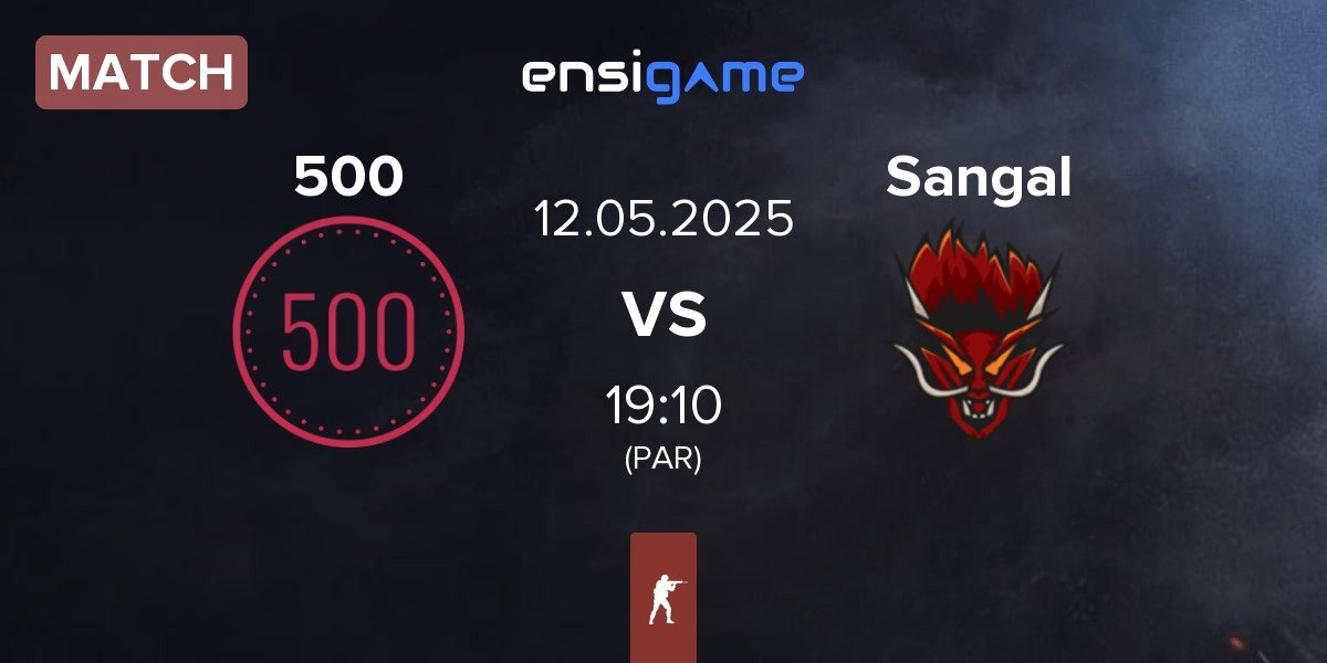 Match 500 vs Sangal Esports Sangal | 12.05