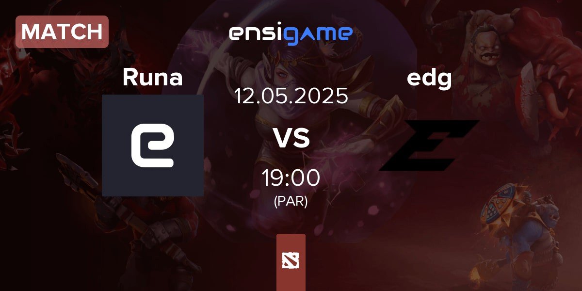 Match Runa Team Runa vs Edge edg | 12.05