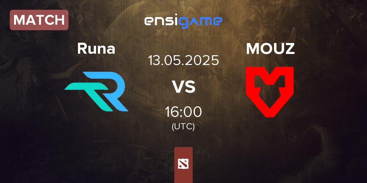 Match Runa Team Runa vs MOUZ | 13.05