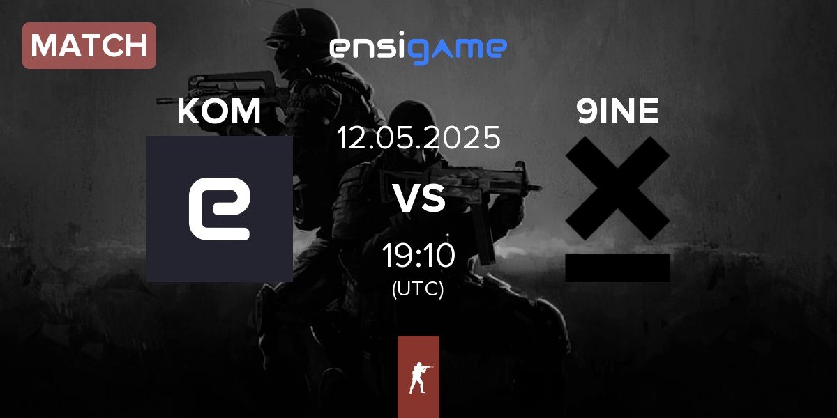 Match KOMNATA KOM vs 9INE | 12.05