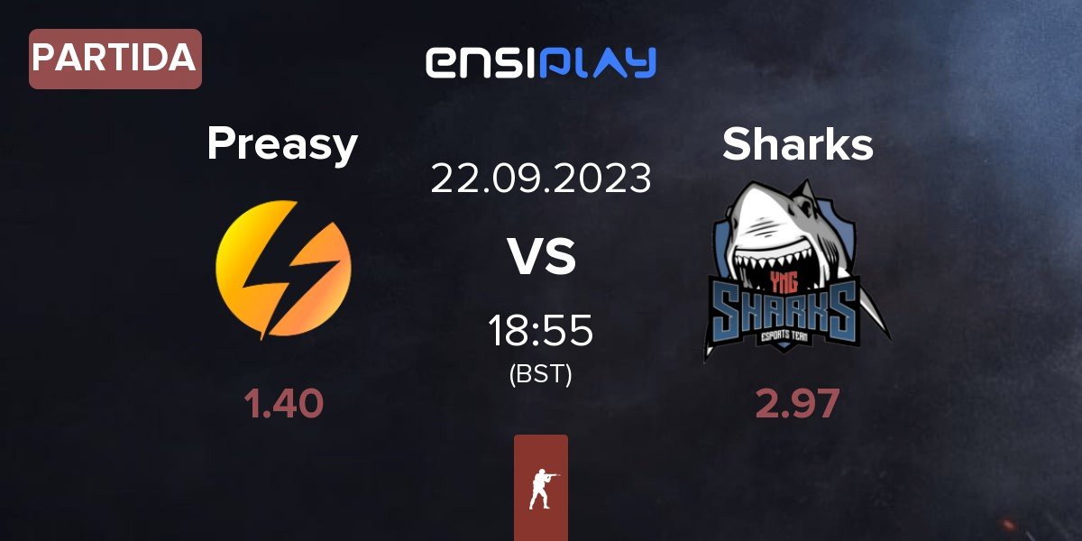 Partida Preasy Esport Preasy vs Sharks Esports Sharks | 22.09