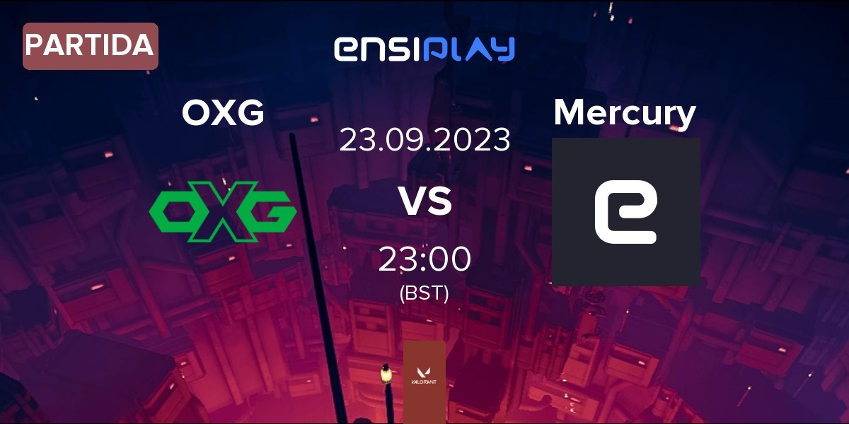 Partida Oxygen Esports OXG vs Mercury | 23.09