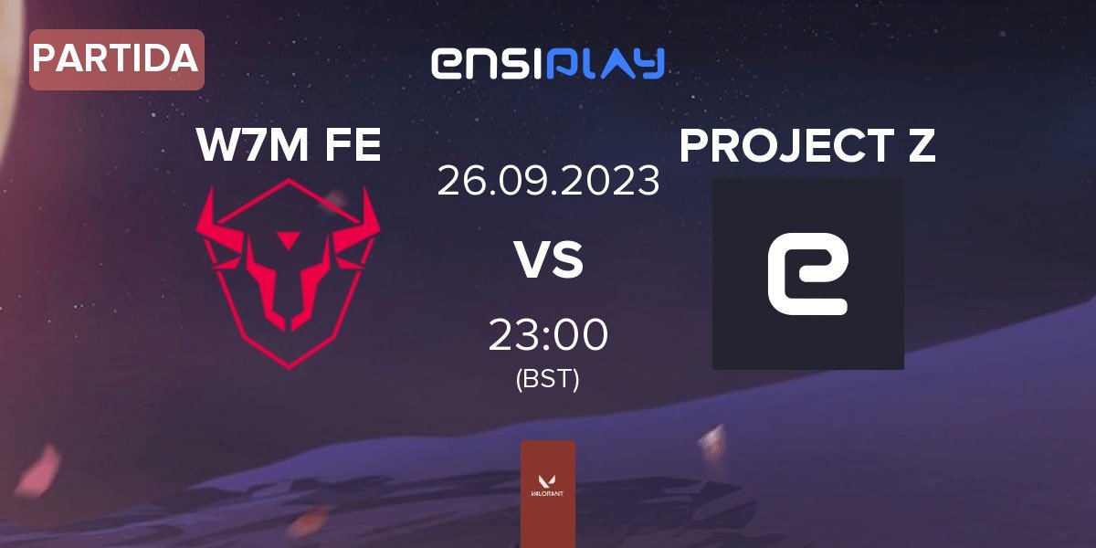 Partida w7m esports Female W7M FE vs PROJECT Z | 26.09