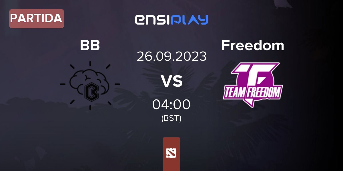 Partida Big brain BB vs Team Freedom Freedom | 26.09