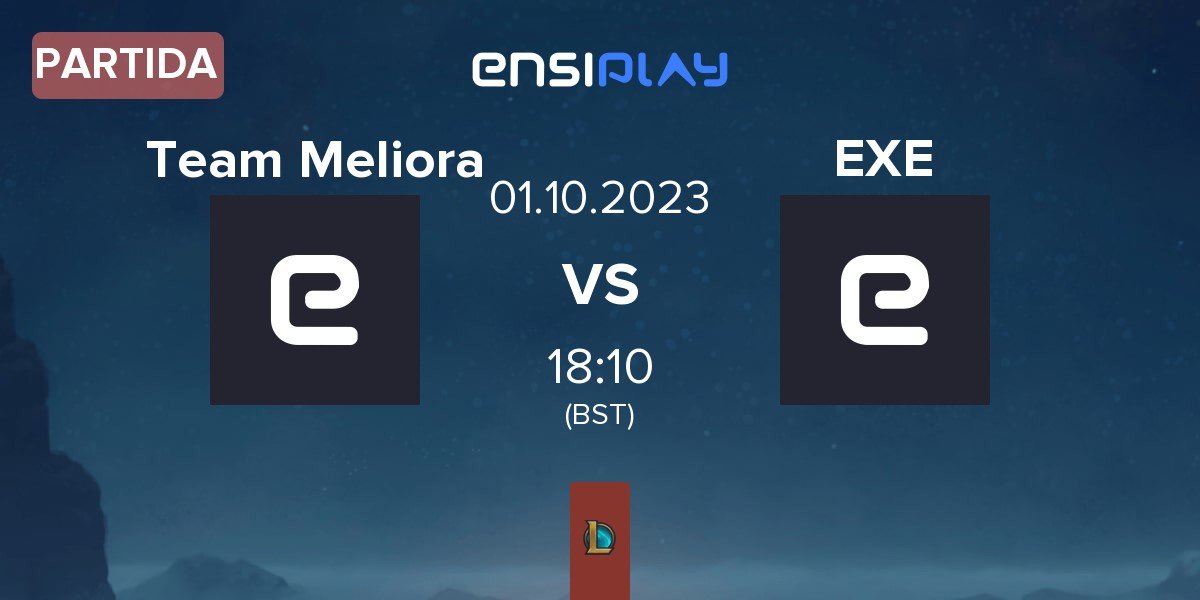 Partida Team Meliora vs EXILE esports EXE | 01.10