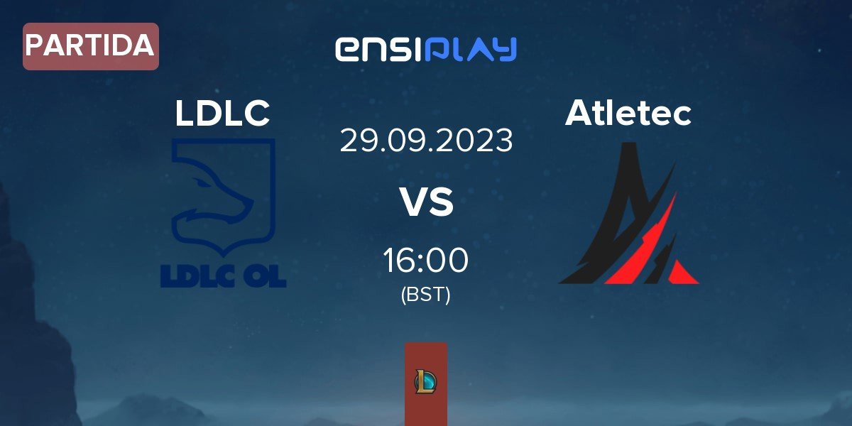 Partida LDLC OL LDLC vs Atletec | 28.09