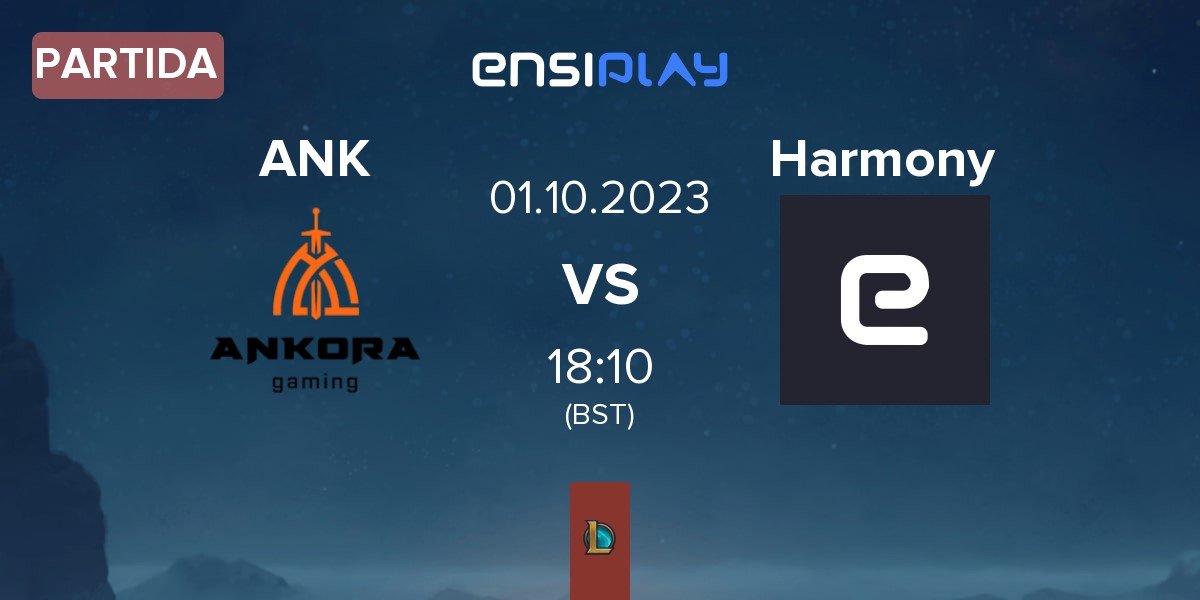 Partida Ankora Gaming ANK vs Harmony | 01.10