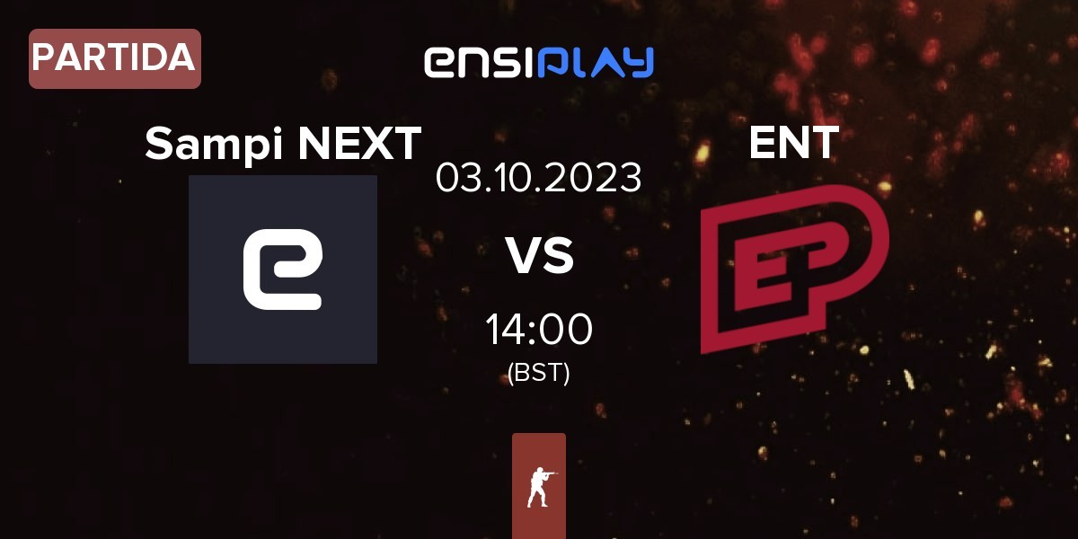 Partida Sampi NEXT SN vs ENTERPRISE esports ENT | 03.10