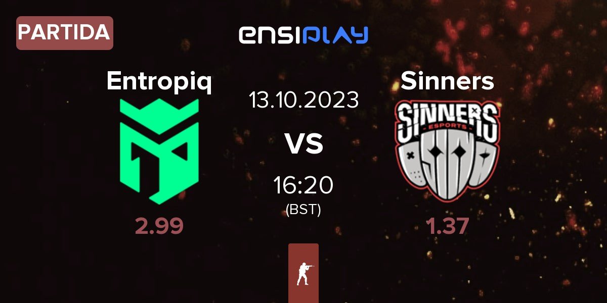 Partida Entropiq vs Sinners Esports Sinners | 13.10