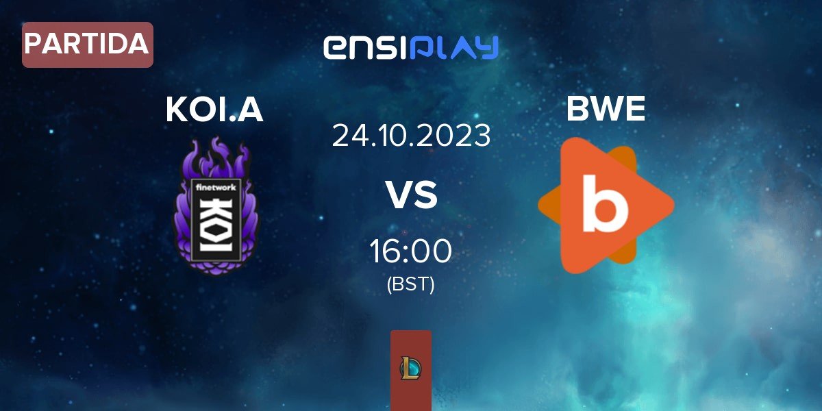 Partida Finetwork KOI KOI.A vs Byteway Esports BWE | 24.10