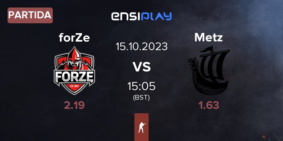 Partida FORZE Esports forZe vs Metizport Metz | 15.10