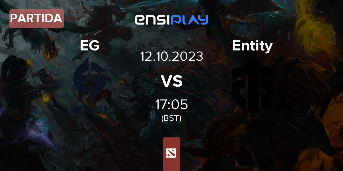 Partida Evil Geniuses EG vs Entity | 12.10