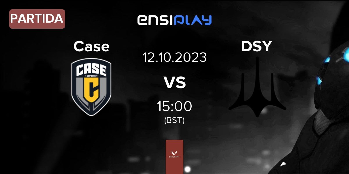 Partida Case Esports Case vs Dsyre DSY | 12.10