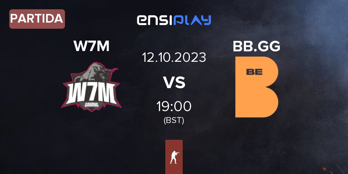 Partida W7M Esports W7M vs BeBold.gg BB.GG | 12.10