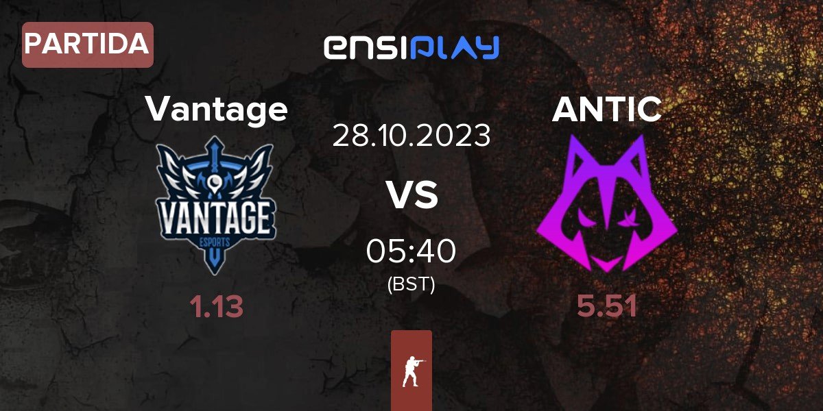 Partida Vantage vs Antic Esports ANTIC | 28.10