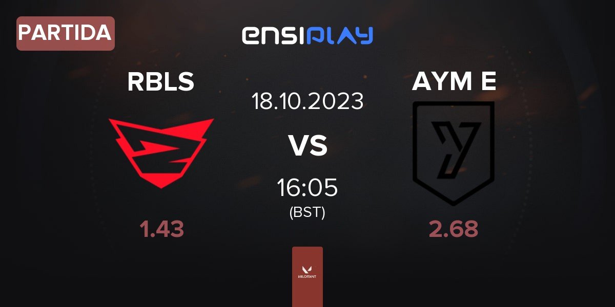 Partida Rebels Gaming RBLS vs AYM Esports AYM | 18.10