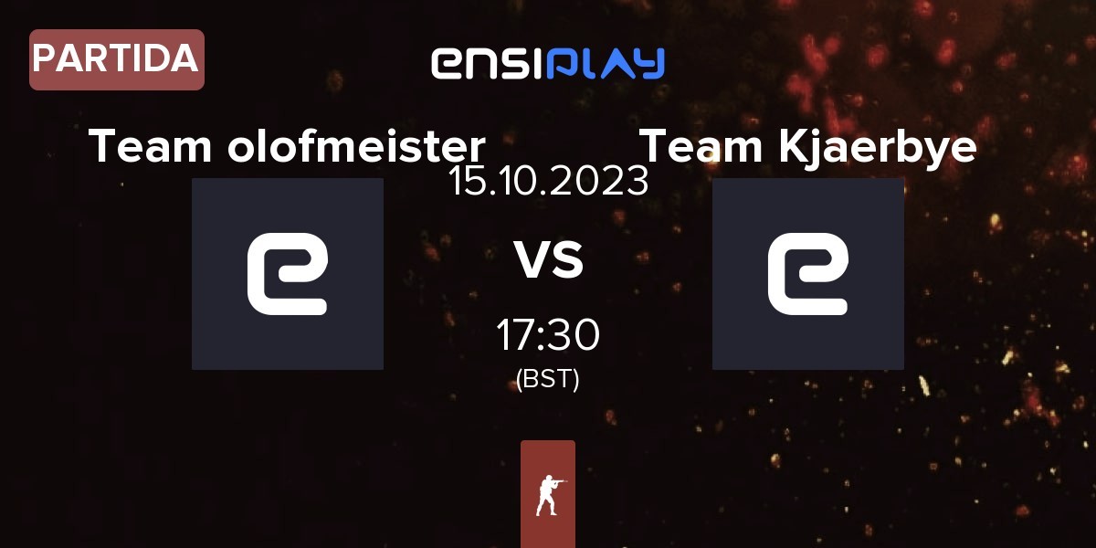 Partida Team olofmeister OLOF vs Team Kjaerbye KJAERBYE | 15.10