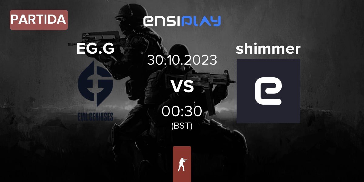 Partida Evil Geniuses Gold EG.G vs Shimmer | 29.10