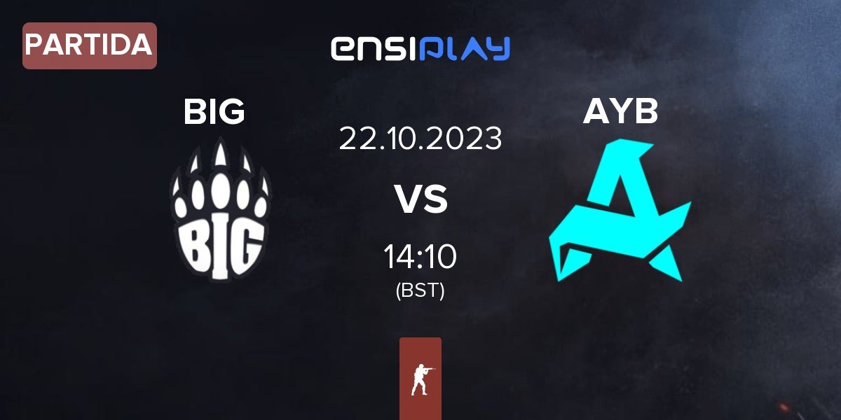 Partida BIG vs Aurora Young Blud AYB | 22.10