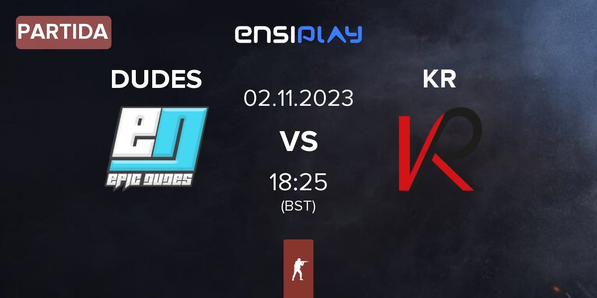 Partida EPIC DUDES DUDES vs teamKR eSport Club KR | 02.11