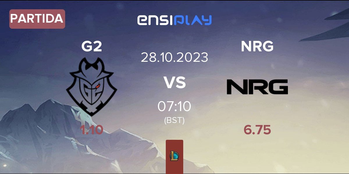 Partida G2 Esports G2 vs NRG Esports NRG | 28.10