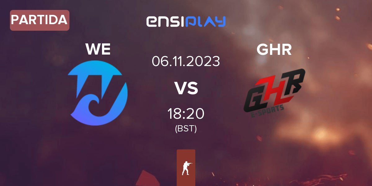 Partida Wave Esports WE vs GHR E-Sports GHR | 06.11