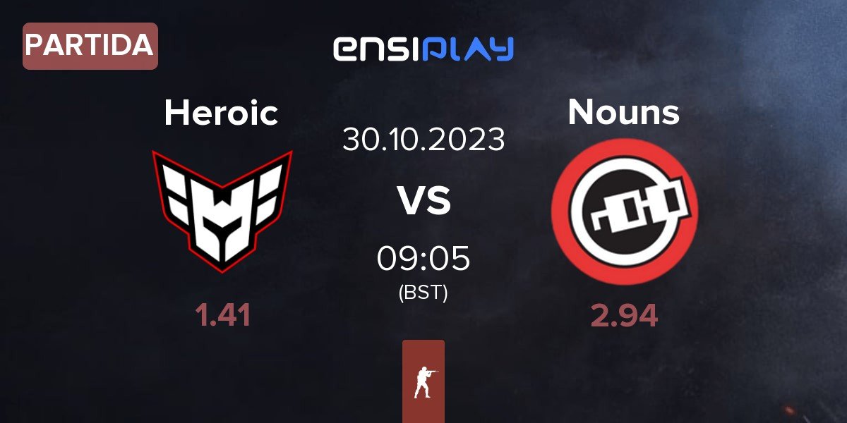 Partida Heroic vs Nouns Esports Nouns | 30.10