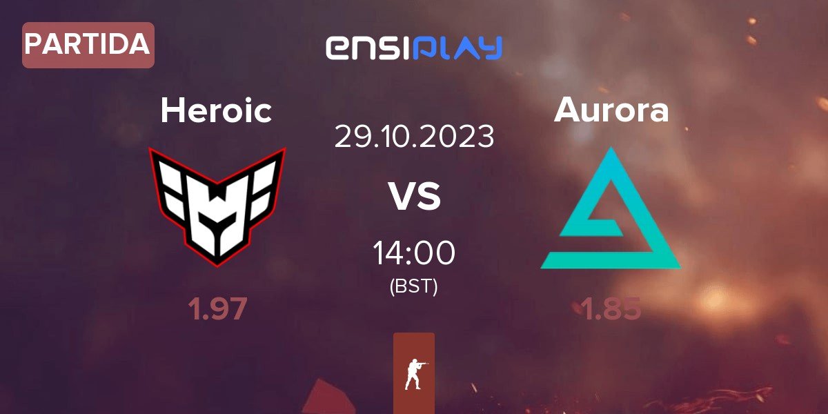 Partida Heroic vs Aurora Gaming Aurora | 29.10