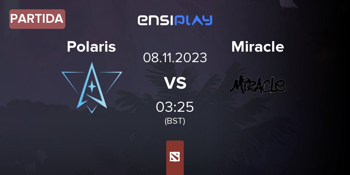 Partida Polaris Esports Polaris vs Miracle Esports Miracle | 08.11