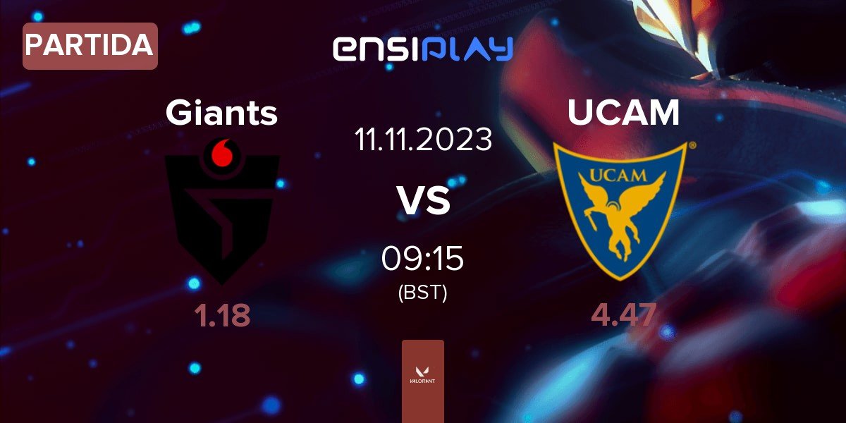 Partida Giants Gaming Giants vs UCAM Esports Club UCAM | 11.11