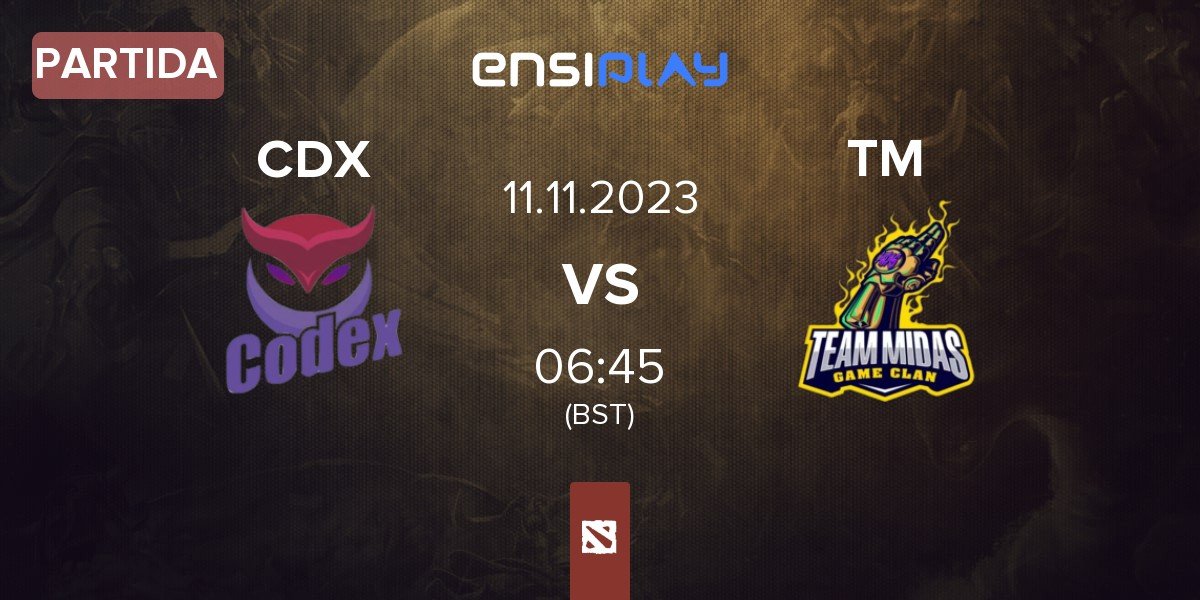 Partida CODEX CDX vs TEAM MIDAS TM | 11.11