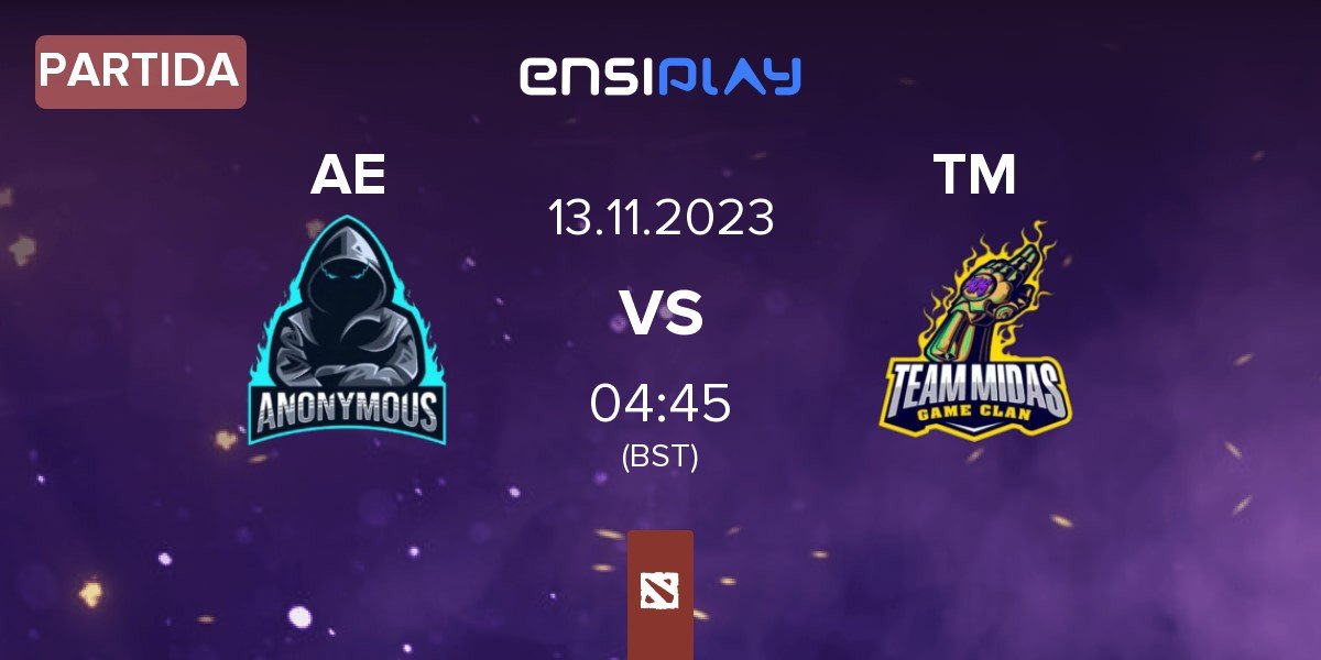 Partida ANONYMOUS ESPORTS AE vs TEAM MIDAS TM | 13.11