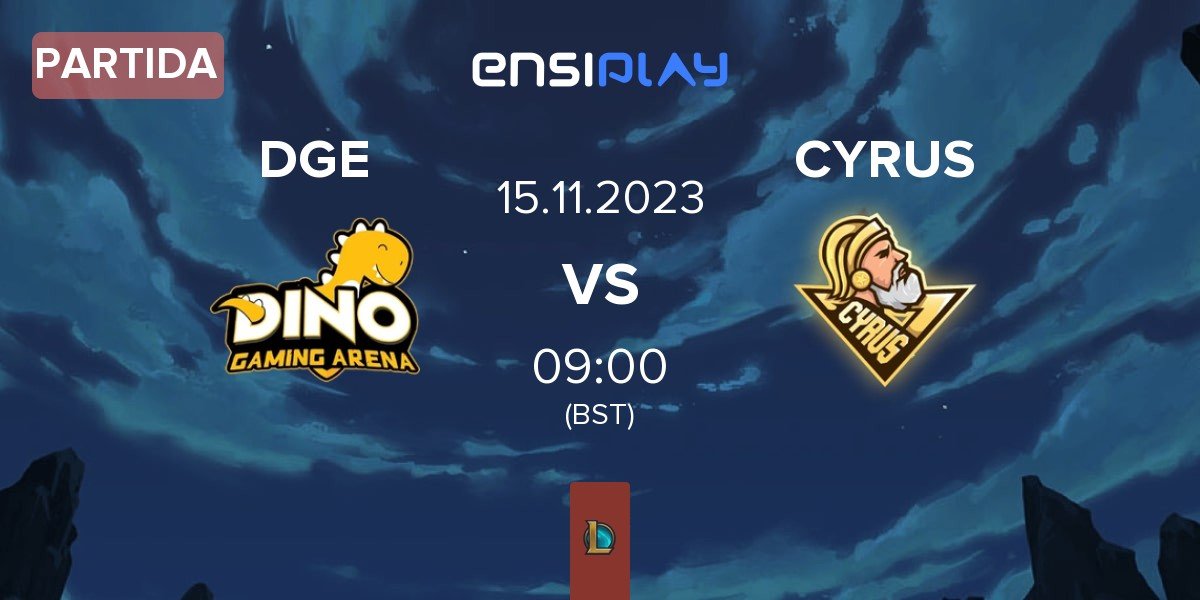 Partida DG Esports DGE vs CYRUS | 15.11