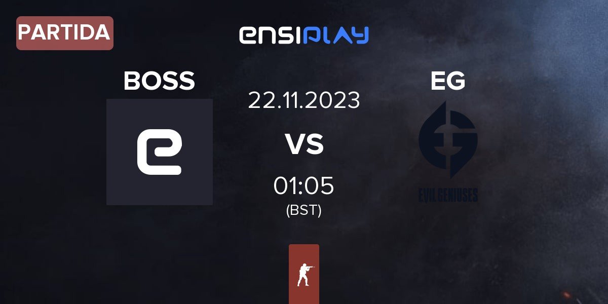 Partida BOSS vs Evil Geniuses EG | 22.11