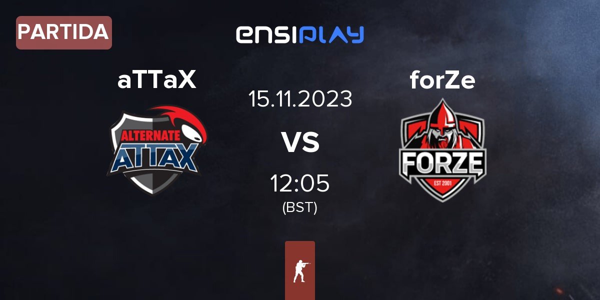 Partida ALTERNATE aTTaX aTTaX vs FORZE Esports forZe | 15.11